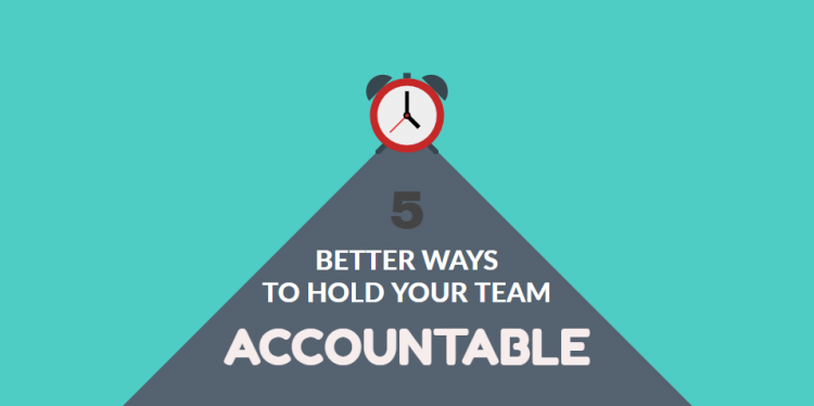 better ways to hold your team accountable